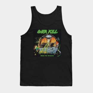 Over Kill Under The Influence Tank Top